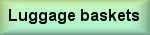luggage baskets link button